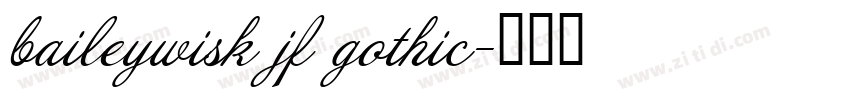 baileywisk jf gothic字体转换